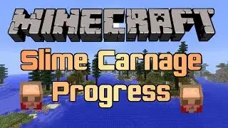 Minecraft - Slime Carnage Mod Update 2