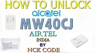 How to Unlock Alcatel MW40CJ Vodafone India by NCK Code