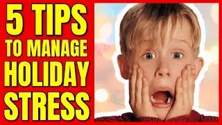 Holiday Stress Management Tips / Managing Holiday Stress