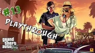GTA V - Playthrough - Part 13