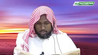 Naftaada qabo inta aysan xumaanta ku dhagin wanaagana ka dheeraan | sh xasan macalin daauud