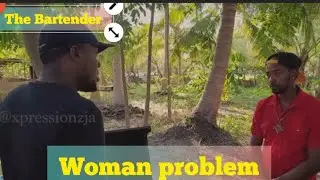 The Bartender - (1) Woman Problems