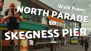 WALK FROM NORTH PARADE TO SKEGNESS PIER