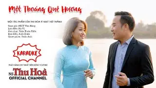 Karaoke chèo: Một Thoáng Quê Hương | Song ca cùng NS Thu Hòa [Official MV 4K]