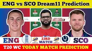 ENG vs SCO Dream11 Prediction| ENG vs SCO Today Match Prediction| T20 World Cup Match 23