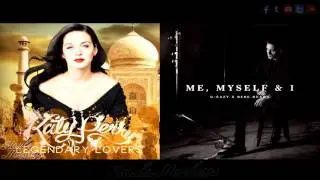Me, Myself & Legendary Lovers (Legendary Lovers by Katy Perry / Me, Myself & I by G-Eazy)