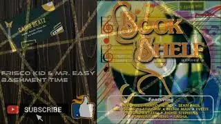Frisco Kid ft Mr Easy - Bashment Time 