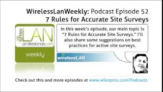 7 Rules for Accurate Site Surveys | WLPC Wireless LAN Weekly EP 52