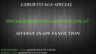 Severus Snape Oneshot// Geburtstags-special// Harry Potter Fanfiction (03)