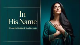 A Song for Healing and Breakthrough | In Jesus' Name | Prayer & Worship Song #PraiseAndWorship