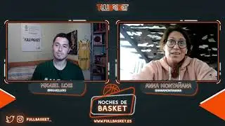 Noches de basket #3 || Anna Montañana