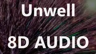 Matchbox Twenty - Unwell (8D AUDIO)