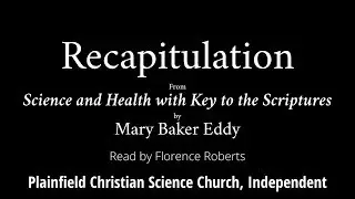 Chapter 14 - Recapitulation, from Science and Health with Key to the Scriptures, by Mary Baker Eddy