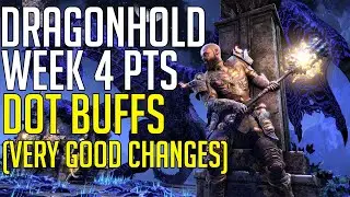 Week 4 DoT Changes - PTS 5.2 Patch Notes Review - ESO Dragonhold