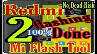 how to flash Redmi 2 Global by MiFlash20181115 easy meyhod