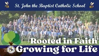 Rooted in Faith, Growing for Life - St. John the Baptist Catholic School (2026)