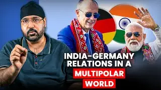 India And Germany Ties In A Multipolar World | Pavneet Singh | PSIR | UPSC 2026
