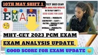 MHTCET PCM GROUP 10TH MAY SHIFT 1 EXAM ANALYSIS 2023 EXAM 💙 GOOD SCORE FOR EXAM #mhtcet2023