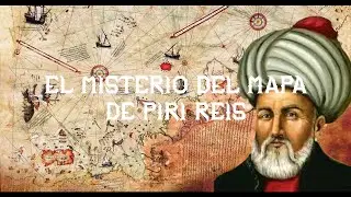 El misterio del mapa de Piri Reis