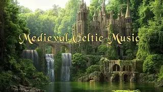 Medieval Celtic Music - Mossy Medieval Castle | Deep And Soothing Relaxing Music