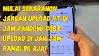 VIEWS LEBIH CEPET NAIK‼️KALO UPLOAD DI JAM YANG RAWAN FYP INI‼️