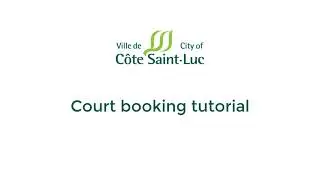 Court booking tutorial City C&ocirc;te Saint-Luc