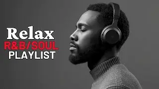 【R&B Soul】Chill Vibes Playlist &ndash; Heart-Led Songs for Focus & Release