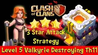 Max Level 5 Valkyrie 3 Star War Attack Strategy on Th11 | Clash of Clans | EPIC VALK ATTACK