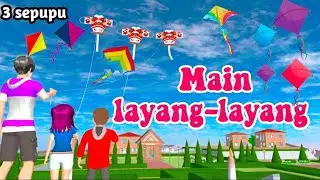 main layang-layang||3 sepupu|| drama sakura school simulator