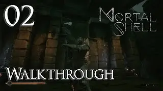 Mortal Shell &mdash; Прохождение, часть 2: Окраины Фоллгрима