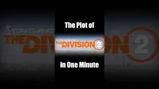 Сюжет &laquo;The Division 2&raquo; за одну минуту