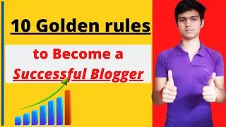10 golden rules to become a successful blogger in 2020. Shyamjee Mishra