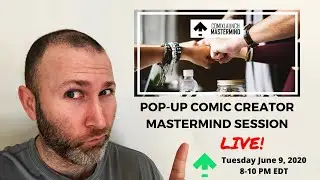 Pop-Up Mastermind Session for Comic Creators [LIVE!]