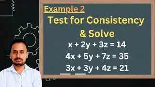 Test for consistency and solve the equation | Linear algebra | Part 2
