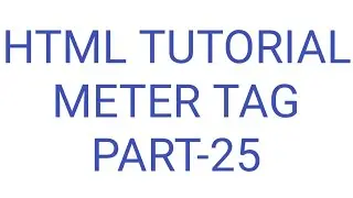 meter tag in html | html tags | part-25