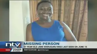 Missing Person: Family in South C estate in search for 51 year old Jane Waruguru last seen June 15th