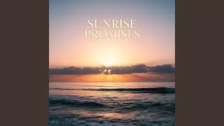 Sunrise Promises