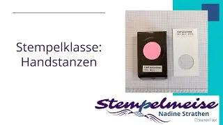 Stempelklasse: Handstanzen von Stampin‘ Up! Anleitung zur Benutzung und warum ein Stanzblatt