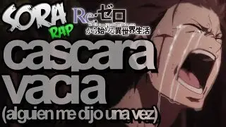 💜SoRa - Cascara vacía (Alguien me dijo una vez)  || RE ZERO AMV 💜