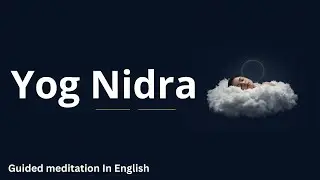 Deep Yog Nidra | Relax Your Mind & Body (NSDR) - In English #yognidra #nsdr #meditation