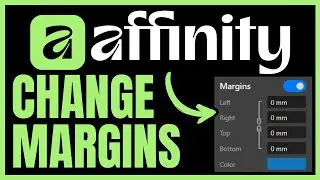 How To CHANGE MARGINS In Affinity (QUICK & EASY) 2026