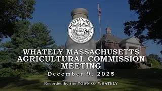 Whately Agricultural Commission - December 9, 2025