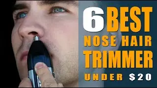 Top 6 Best Nose Hair Trimmer Nose Hair Removal Trimmers on Amazon