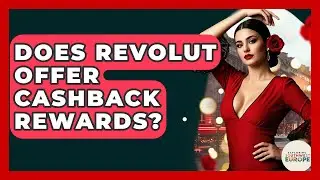Does Revolut Offer Cashback Rewards? - Exploring Southwest Europe