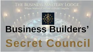The Secret Council Where Business Builders Convene to Build Global Business Empires