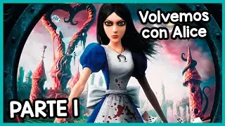 Oh no, volvemos al Alice | Alice Madness Return p.1 | Tanuki Streams