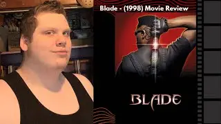 Blade - (1998) Movie Review 