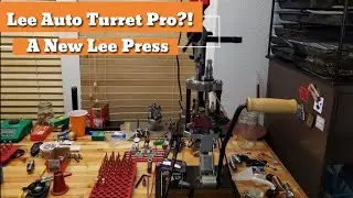 Lee Auto TURRET Pro?! A New LEE Press? Loading 6.5 Creedmoor
