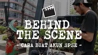 Behind The Scene - Cara Daftar Akun SPSE #IkutTender