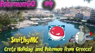 Pokemon Go SmithyMC Plays Ep4 Crete Holiday and Pokemon from Greece